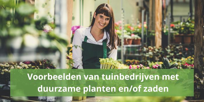 Voorbeelden van tuinbedrijven met duurzame planten